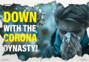 Down with the Corona Dynasty!